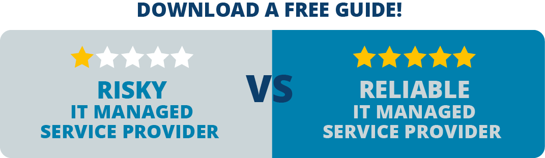 The Difference Between a Risky and Reliable IT Managed Service Provider Risky VS. Reliable Guide